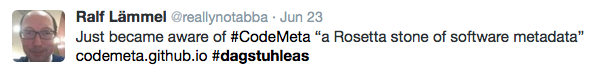 Tweet: "Just became aware of #CodeMeta “a Rosetta stone of software metadata” http://codemeta.github.io"