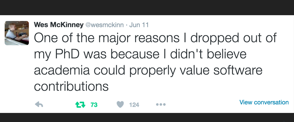 Tweet: One of the major reasons I dropped out of my PhD was because I didn't believe academia could properly value software contributions